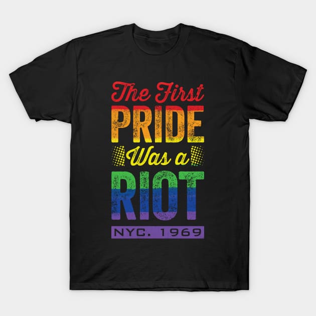 The First Pride Was a Riot T-Shirt by ShirtBOOM